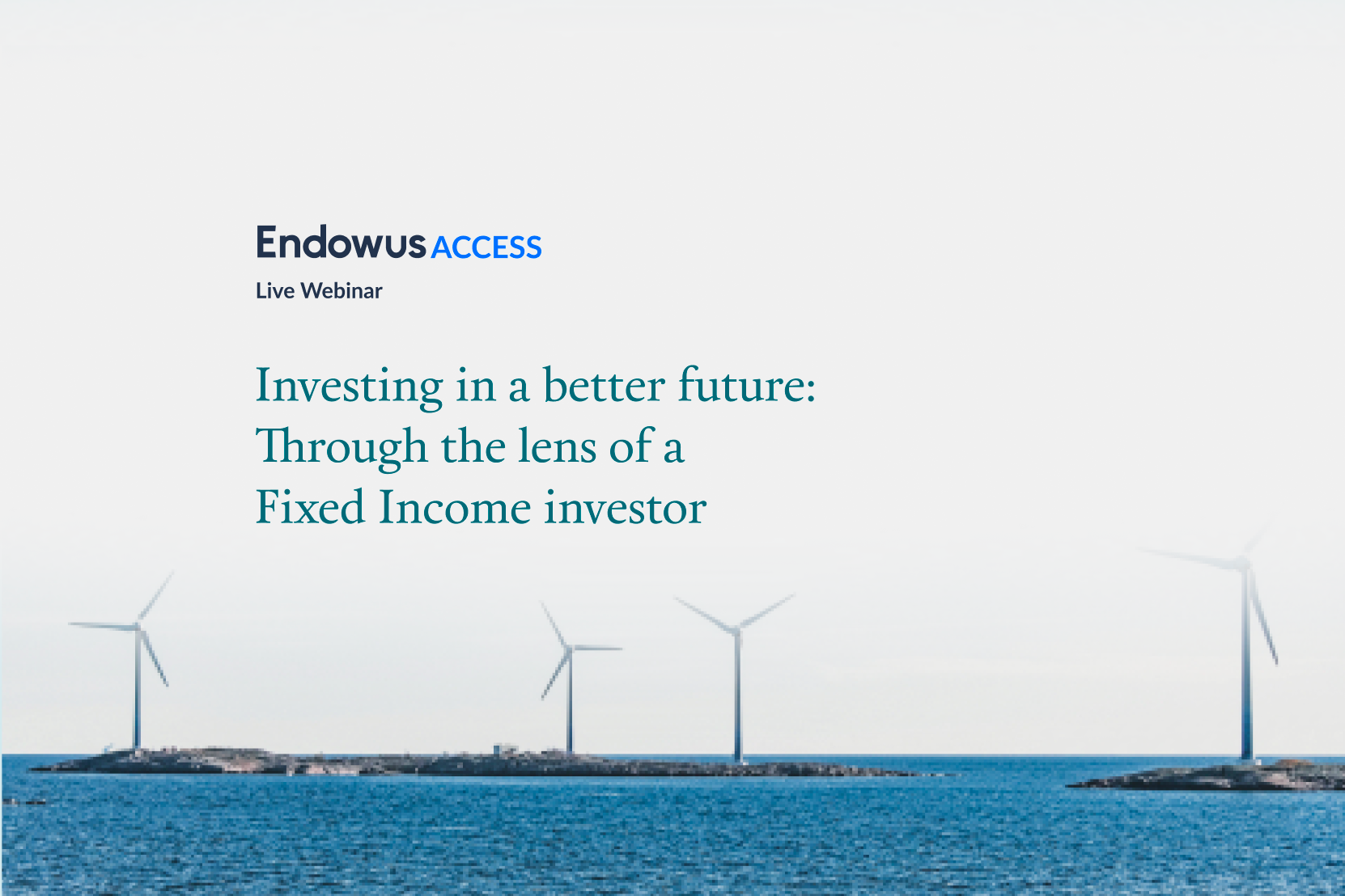 Webinar: Investing in ESG Fixed Income Funds through the lens of ESG fund managers